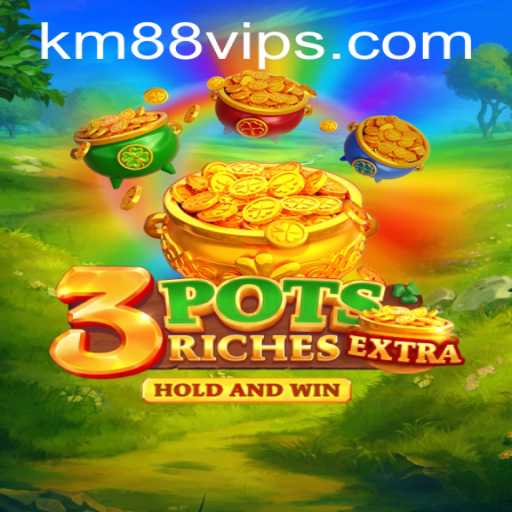 Discover the Exciting World of 3potsExtra with km88 VIP