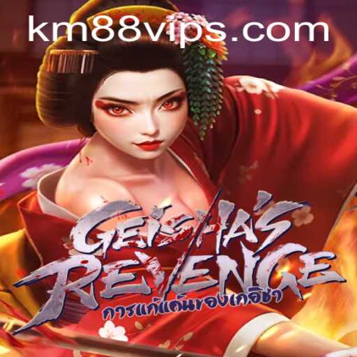 GeishasRevenge: An Immersive Gaming Experience with km88 VIP