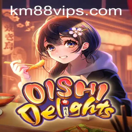 OishiDelights: A Culinary Adventure with km88 vip